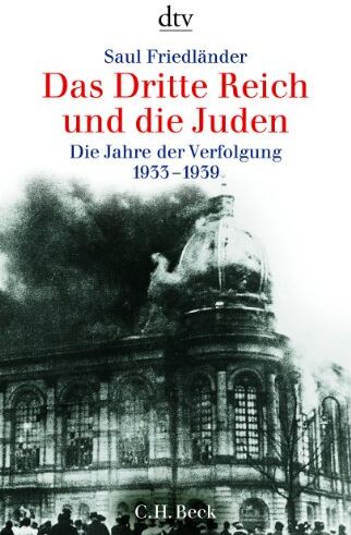 Saul Friedländer - Das Dritte Reich und die Juden: Die Jahre der Verfolgung 1933 - 1939 - Preis vom 06.10.2026 07:26:00 h