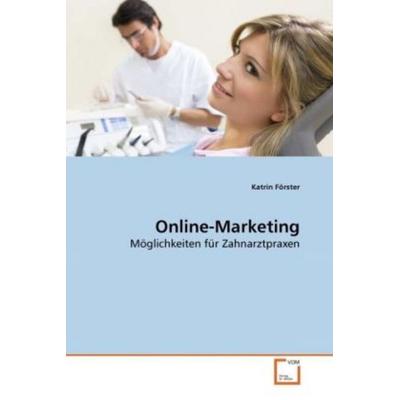 Förster, K: Online-Marketing, Taschenbuch von Katrin Förster, VDM, 978-3-639-26096-0