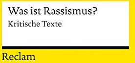 Dorothee Kimmich - Was ist Rassismus?: Kritische Texte (Reclams Universal-Bibliothek) - Preis vom 15.10.2026 23:06:25 h