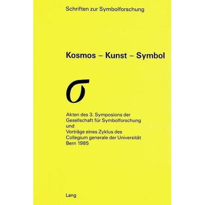Kosmos - Kunst - Symbol, Taschenbuch von Adam Zweig,Maja Svilar, Peter Lang AG, Internationaler Verlag der Wissenschaften, 978-3-261-03592-9