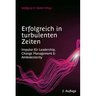 Erfolgreich in turbulenten Zeiten, Taschenbuch von , Hampp, R, 978-3-95710-244-7