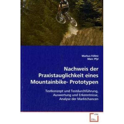 Föllmi Markus: Nachweis der Praxistauglichkeit eines Mountai, Taschenbuch von Markus Föllmi, VDM, 978-3-639-10195-9