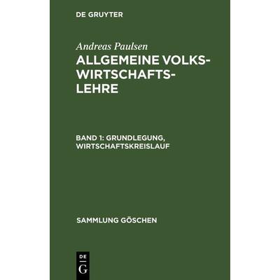 Grundlegung, Wirtschaftskreislauf, Gebundene Ausgabe von Andreas Paulsen, De Gruyter, 978-3-11-131223-1