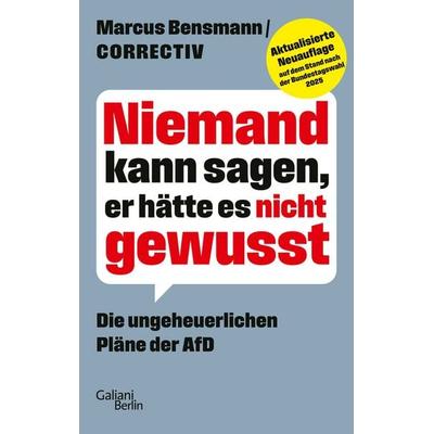 Niemand kann sagen, er hätte es nicht gewusst, Taschenbuch von Marcus Bensmann,Correctiv, Galiani Berlin ein Imprint von Kiepenheuer & Witsch,
