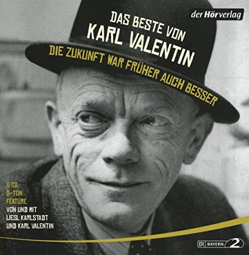 Karl Valentin - Das Beste von Karl Valentin. Die Zukunft war früher auch besser: Originaltöne und zwei Features - Preis vom 09.10.2026 07:28:09 h