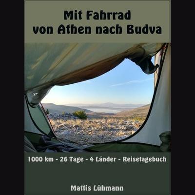 Mit Fahrrad von Athen nach Budva - Mattis Lühmann, Audio, 4067248055311