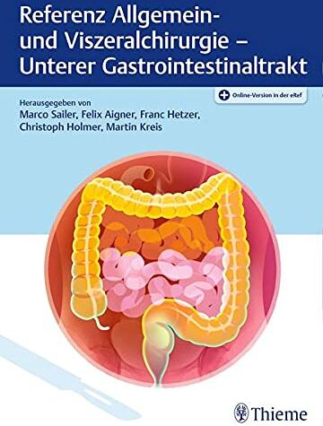 Marco Sailer - Referenz Allgemein- und Viszeralchirurgie: Unterer Gastrointestinaltrakt - Preis vom 09.10.2026 07:28:09 h