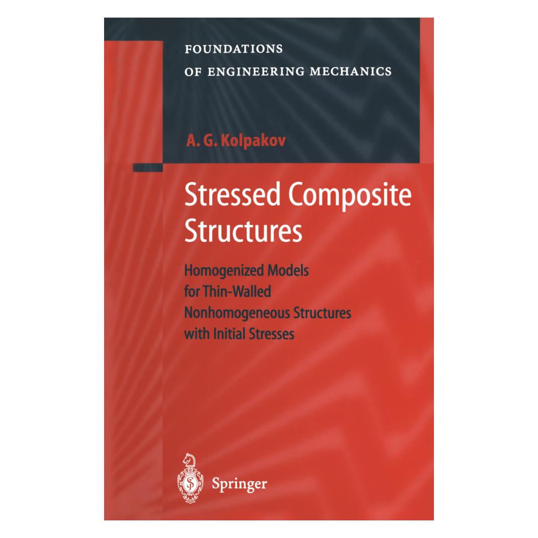 Springer Stressed Composite Structures (Englisch, Softcover, A G Kolpakov, A.G. Kolpakov, Alexander G. Kolpakov) (55375253)