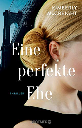 Kimberly McCreight - Eine perfekte Ehe: Thriller - Preis vom 14.10.2026 23:07:16 h