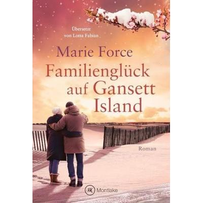 Familienglück auf Gansett Island, Taschenbuch von Marie Force, Montlake Romance, 978-2-496-71933-8