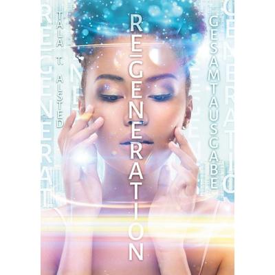 Re-Generation, Taschenbuch von Tala T. Alsted, BoD – Books on Demand, 978-3-8192-0143-1