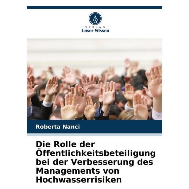 Bod Die Rolle der Öffentlichkeitsbeteiligung bei der Verbesserung des Managements vo (Deutsch, Softcover, Roberta Nanci) (63620030)