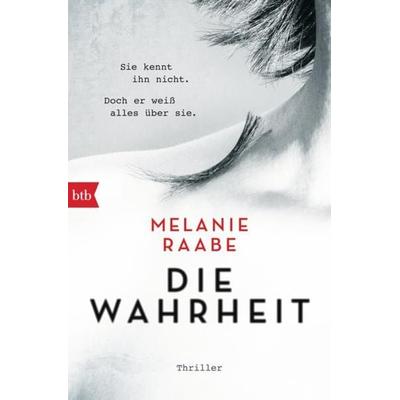 Die Wahrheit, Taschenbuch von Melanie Raabe, btb