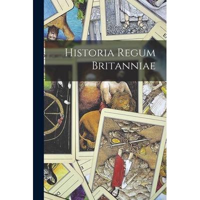 Historia Regum Britanniae, Taschenbuch von Anonymous, Legare Street Press, 978-1-01-634974-1