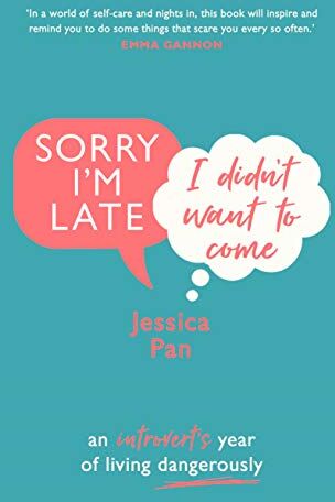Jessica Pan - Sorry I'm Late, I Didn't Want to Come: An Introvert’s Year of Living Dangerously - Preis vom 14.10.2026 23:07:16 h