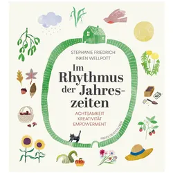 Friedrich:Im Rhythmus der Jahreszeiten., Ratgeber von Inken Wellpott, Diana Grädler, Stephanie Friedrich