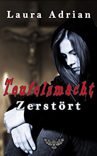 Laura Adrian - Teufelsmacht: Zerstört - Preis vom 09.10.2026 07:28:09 h