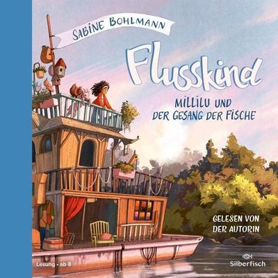 Flusskind 1: Millilu und der Gesang der Fische - Sabine Bohlmann, Audio, 9783844933789