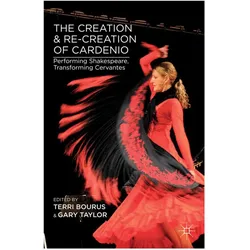 The Creation and Re-Creation of Cardenio, Fachbücher