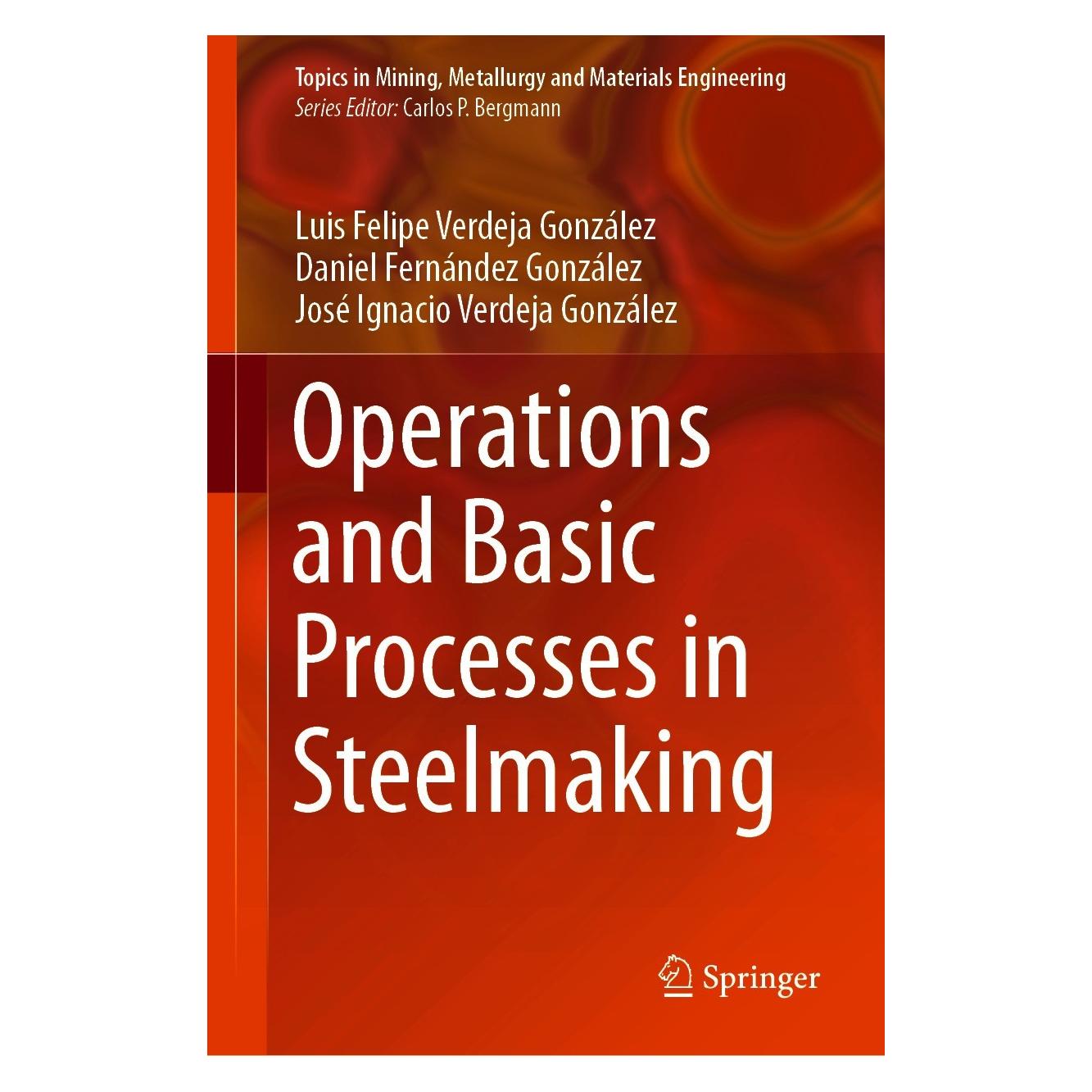 Springer Operations and Basic Processes in Steelmaking (Englisch, Hardcover, Daniel Fernández González, José Ignacio Verdeja González, Luis Felipe Verdeja González) (9783030679996)