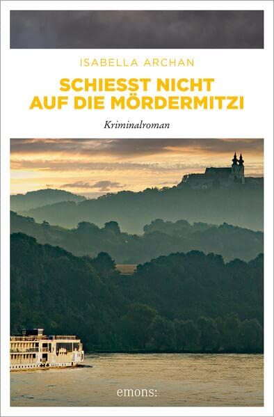 Isabella Archan - Schießt nicht auf die MörderMitzi: Kriminalroman (MörderMitzi und Agnes) - Preis vom 30.09.2026 22:30:23 h