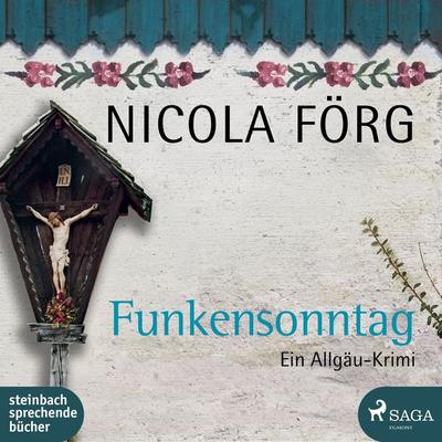 Funkensonntag - Ein Allgäu-Krimi - Nicola Förg, Audio, 9783956398438