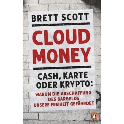 Cloudmoney, Gebundene Ausgabe von Brett Scott, Penguin, 978-3-328-60127-2