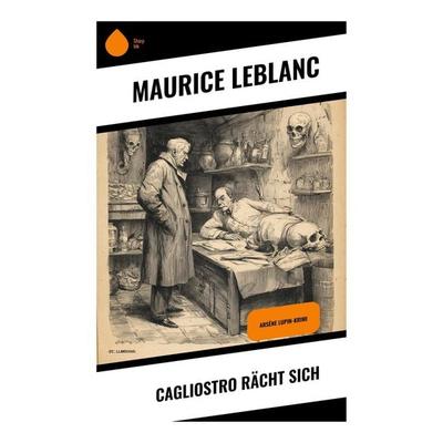 Cagliostro rächt sich, Taschenbuch von Maurice Leblanc, Copycat, 978-80-283-9929-0