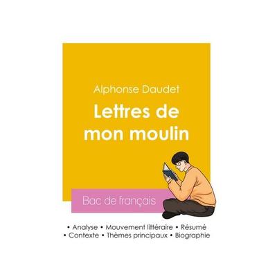 Réussir son Bac de français 2026 : Analyse du recueil Les Lettres de mon moulin de Alphonse Daudet, Taschenbuch von Alphonse Daudet, Bac de français,