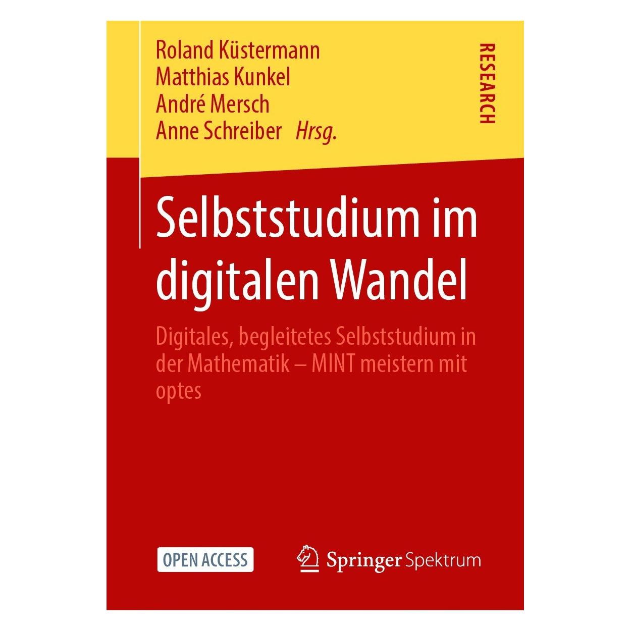 Springer Selbststudium im digitalen Wandel (Deutsch, Hardcover, André Mersch, Anne Schreiber, Matthias Kunkel, Roland Küstermann) (9783658312787)