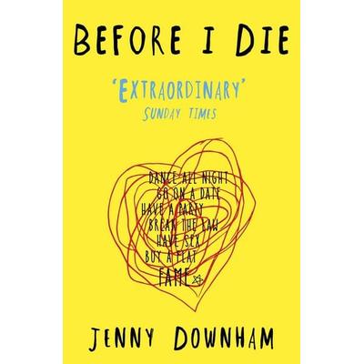 Before I Die, Taschenbuch von Jenny Downham, Random House Children's; 978-1-909531-16-1