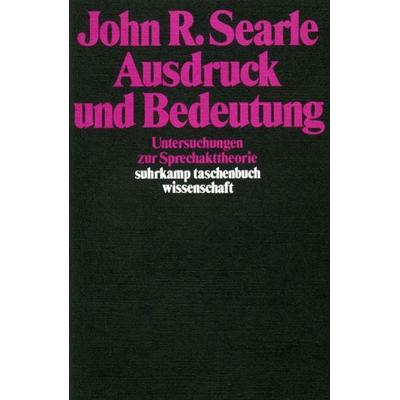 Ausdruck und Bedeutung, Taschenbuch von John R. Searle, Suhrkamp, 978-3-518-27949-6