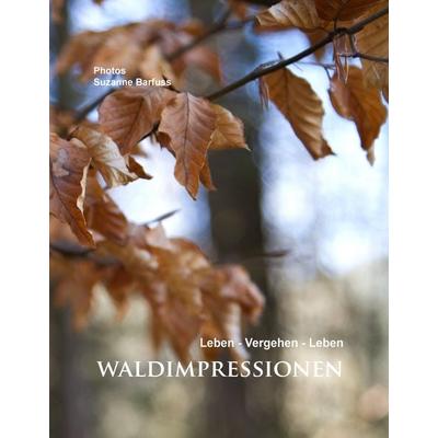 Waldimpressionen, Gebundene Ausgabe von Suzanne Barfuss, BoD – Books on Demand, 978-3-7357-4195-0