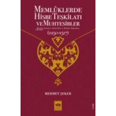 Memlklerde Hisbe Teskilati ve Muhtesibler, Taschenbuch von Mehmet Seker, Ötüken Nesriyat