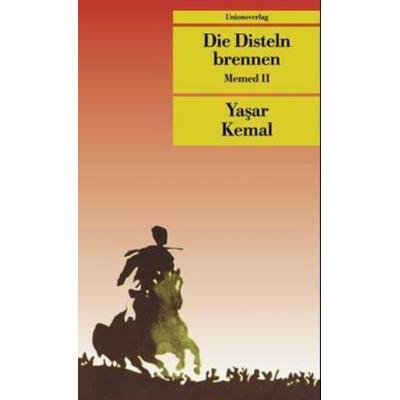 Die Disteln brennen. Memed II, Taschenbuch von Yaşar Kemal, Unionsverlag