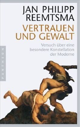 Reemtsma, Jan Philipp - Vertrauen und Gewalt: Versuch über eine besondere Konstellation der Moderne - Preis vom 09.10.2026 07:28:09 h
