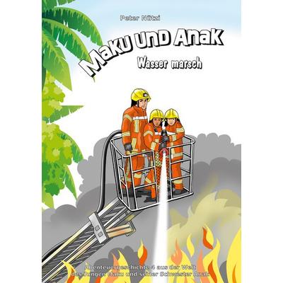 Maku und Anak Wasser marsch, Gebundene Ausgabe von Peter Nützi, BoD – Books on Demand, 978-3-7543-4513-9