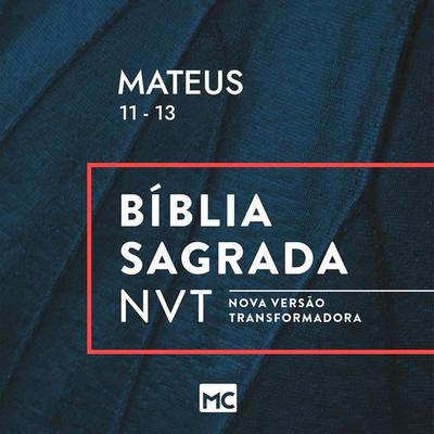 Mateus 11 - 13 - Editora Mundo Cristão, Audio, 4066338995971