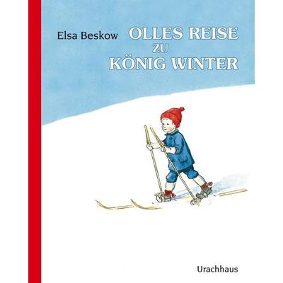 Olles Reise zu König Winter, Gebundene Ausgabe von Elsa Beskow, Urachhaus, 978-3-8251-7465-1