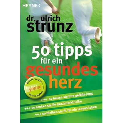 77 Tipps für ein gesundes Herz, Taschenbuch von Ulrich Strunz, Heyne