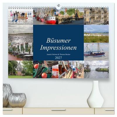 Büsumer Impressionen (hochwertiger Premium Wandkalender 2027 DIN A2 quer), Kunstdruck in Hochglanz