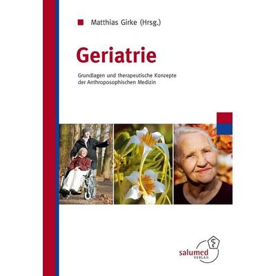 Geriatrie, Gebundene Ausgabe von Matthias Girke, Salumed, 978-3-9815535-2-9