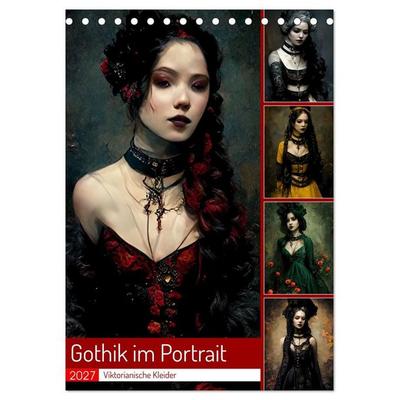 Gothik im Portrait - Viktorianische Kleider (Tischkalender 2027 DIN A5 hoch), CALVENDO Monatskalender