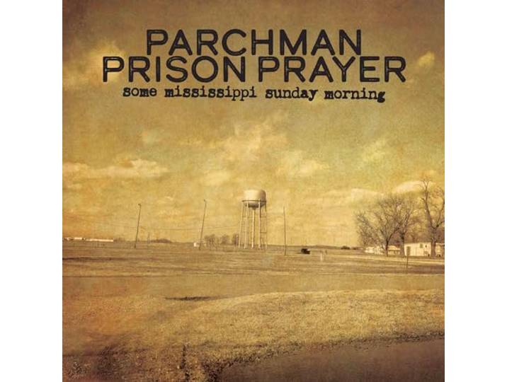 Parchman Prison Prayer-Some Mississippi Sunday Mor