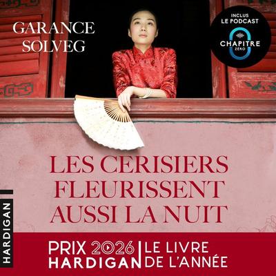 Les cerisiers fleurissent aussi la nuit - Garance Solveg, Audio, 9782374346274