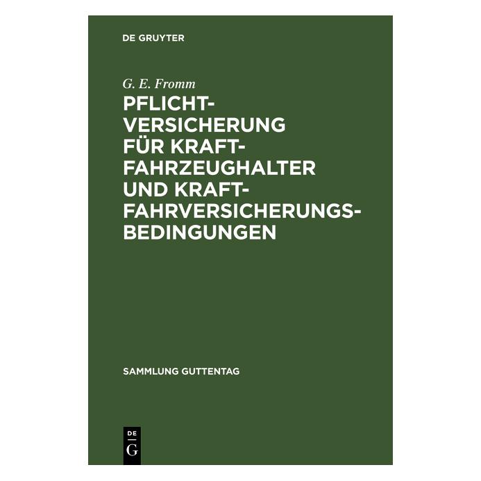 De Gruyter Fromm:Pflichtversicherung für Kraftfahr (Deutsch, Hardcover, G. E. Fromm) (67768838)