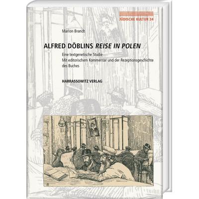 Alfred Döblins Reise in Polen, Gebundene Ausgabe von Marion Brandt, Harrassowitz, 978-3-447-11351-9