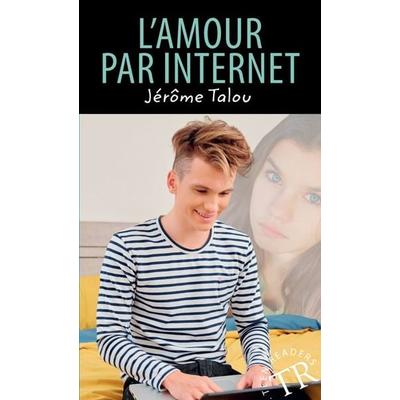 L’amour par internet, Taschenbuch von Jérôme Talou, Klett Sprachen GmbH, 978-3-12-599843-8