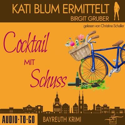 Cocktail mit Schuss - Birgit Gruber, Audio, 9783965194687