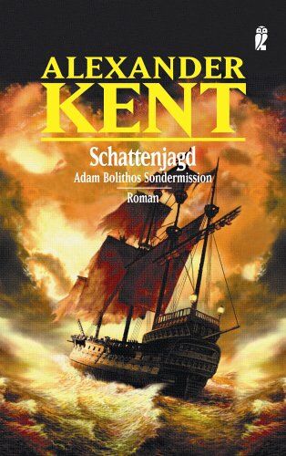 Alexander Kent - Schattenjagd: Adam Bolithos Sondermission (Ein Adam-Bolitho-Roman) - Preis vom 13.10.2026 11:25:28 h